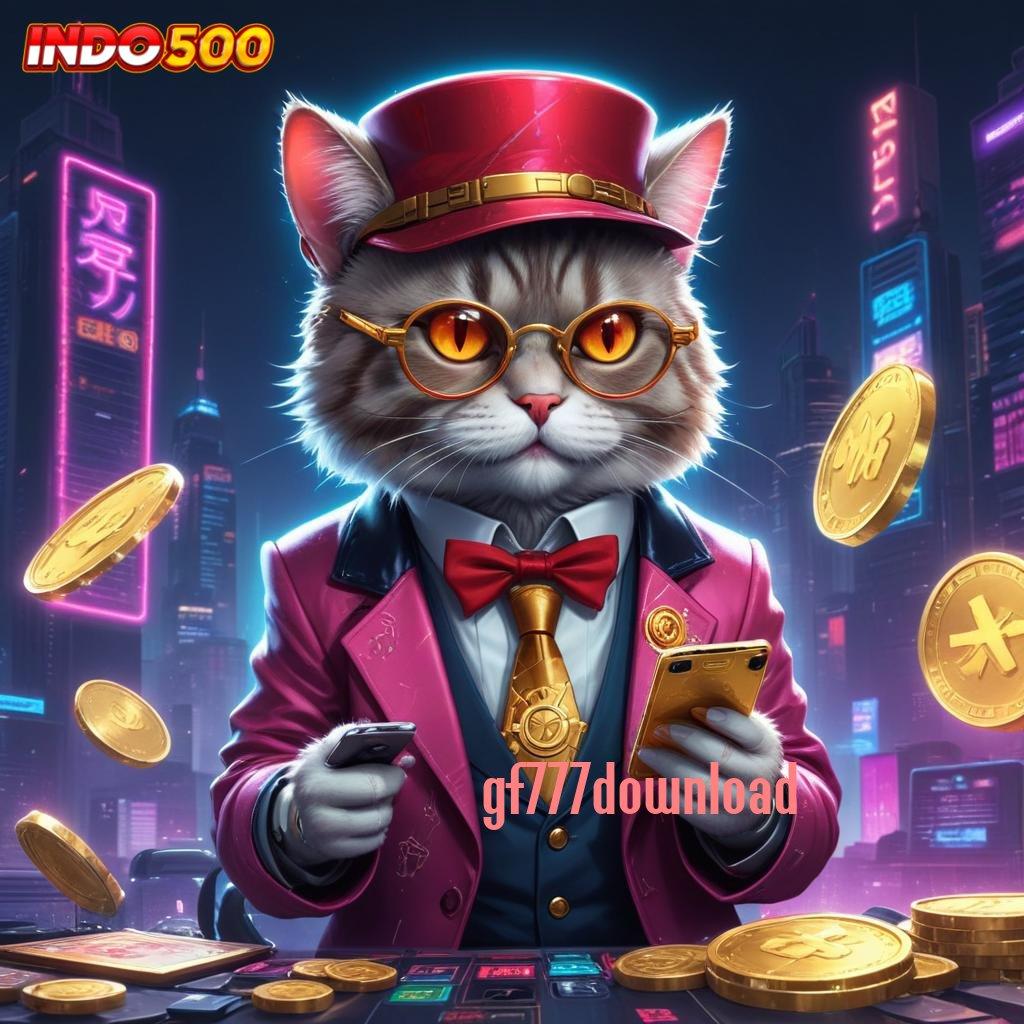 GF777DOWNLOAD slot jackpot uang besar