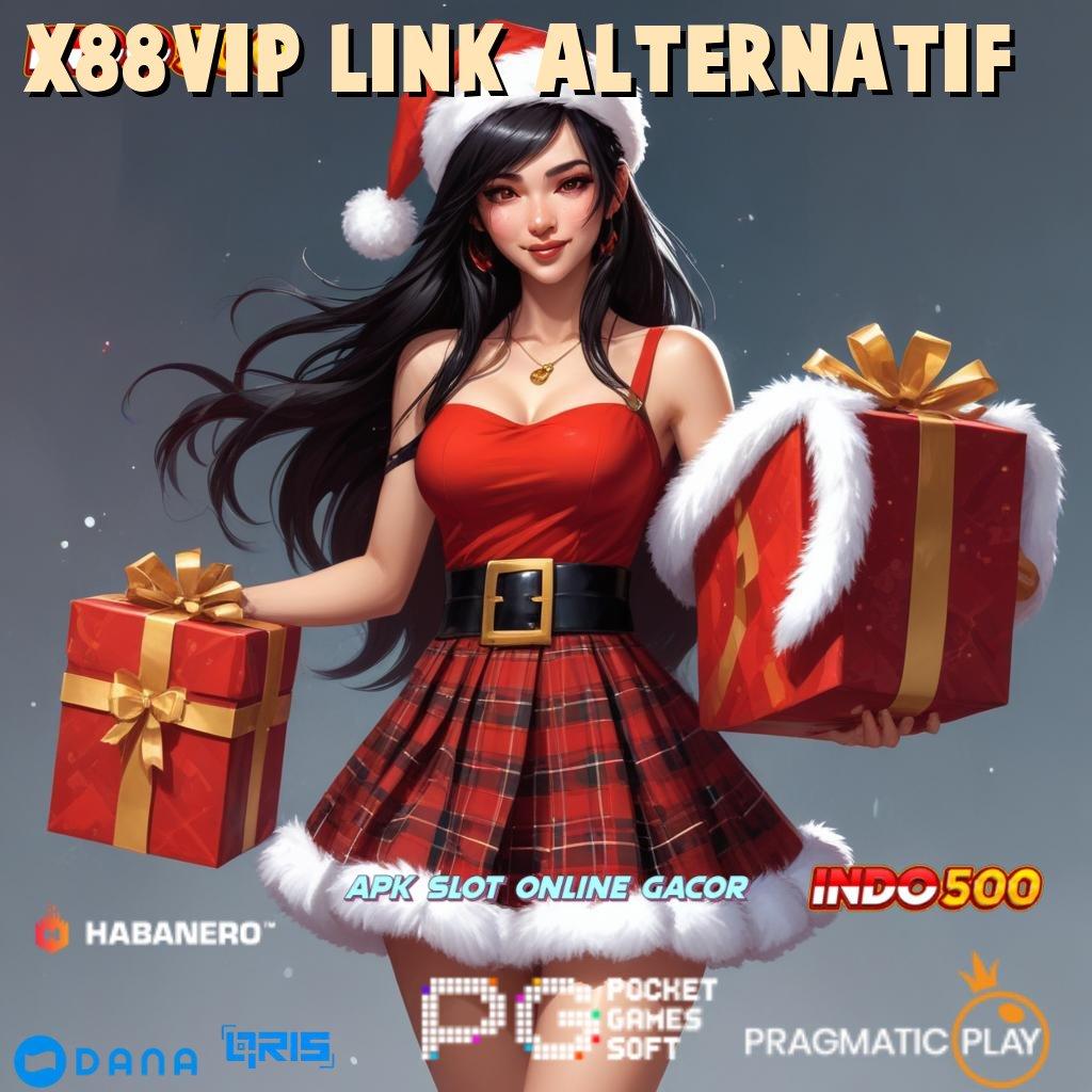 X88vip Link Alternatif