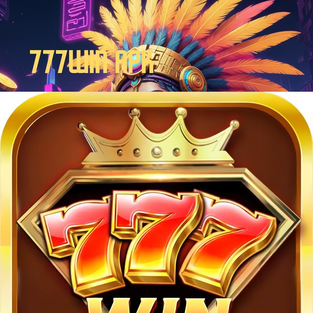 777WIN APK ✅ akhir kemenangan menguntungkan