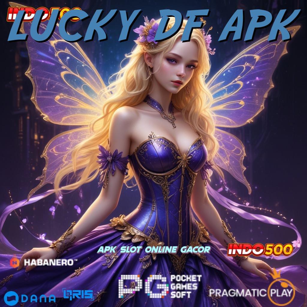 LUCKY DF APK | Baru Join Pasti Untung APK Slot Olympus, Si Juara Cuan