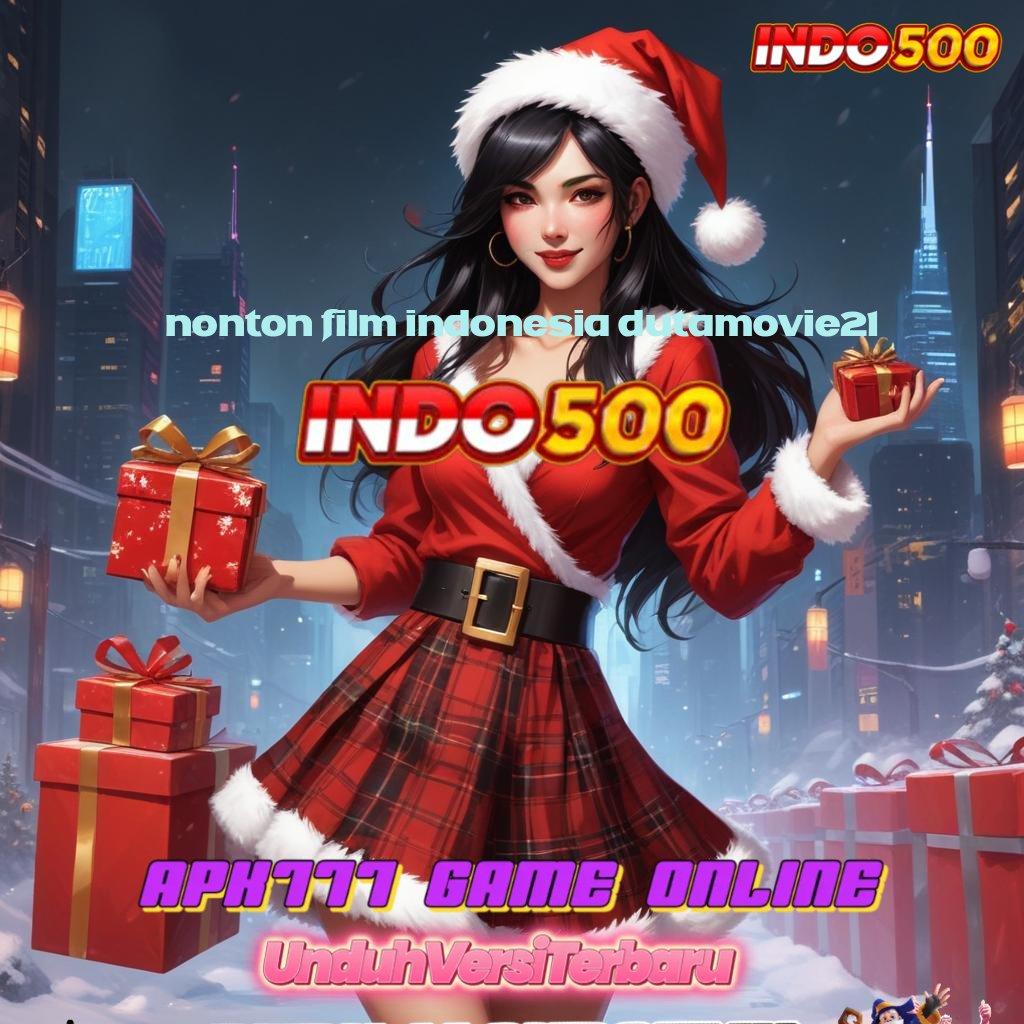 NONTON FILM INDONESIA DUTAMOVIE21 Pembaruan APK Event Bonus Gratis Prasarana