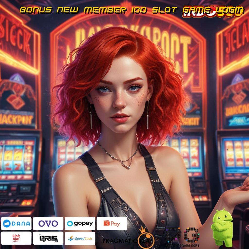 BONUS NEW MEMBER 100 SLOT GAME LOGIN Slot Aplikasi Versi Spektakuler