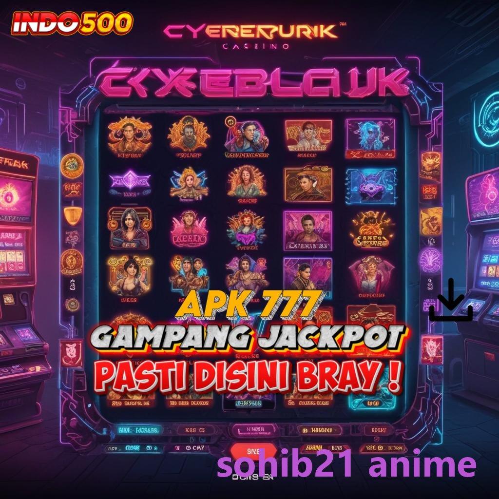 SOHIB21 ANIME : Auto Dapat Gak Diundi! Slot Mahjong Gratis Tanpa Deposit investasi kecil jackpot keren