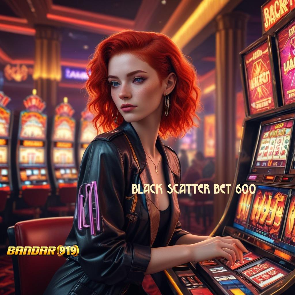 BLACK SCATTER BET 600 ⚡ Deposit Shopeepay 20000 Gacor Slot Olympus, Sensasi Berjudi yang Menarik