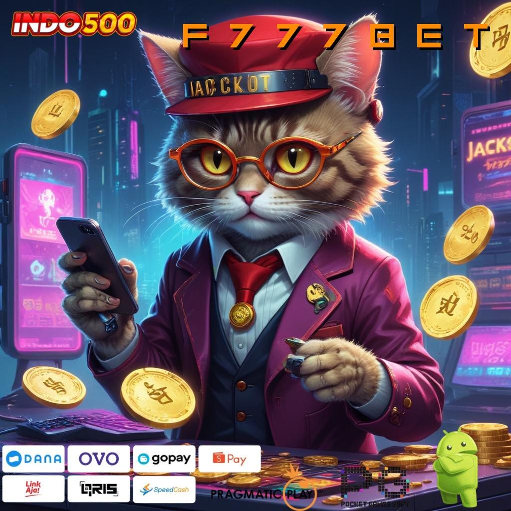 F777BET Ternama Menyediakan Slot Apk Tanpa Top Up Saldo