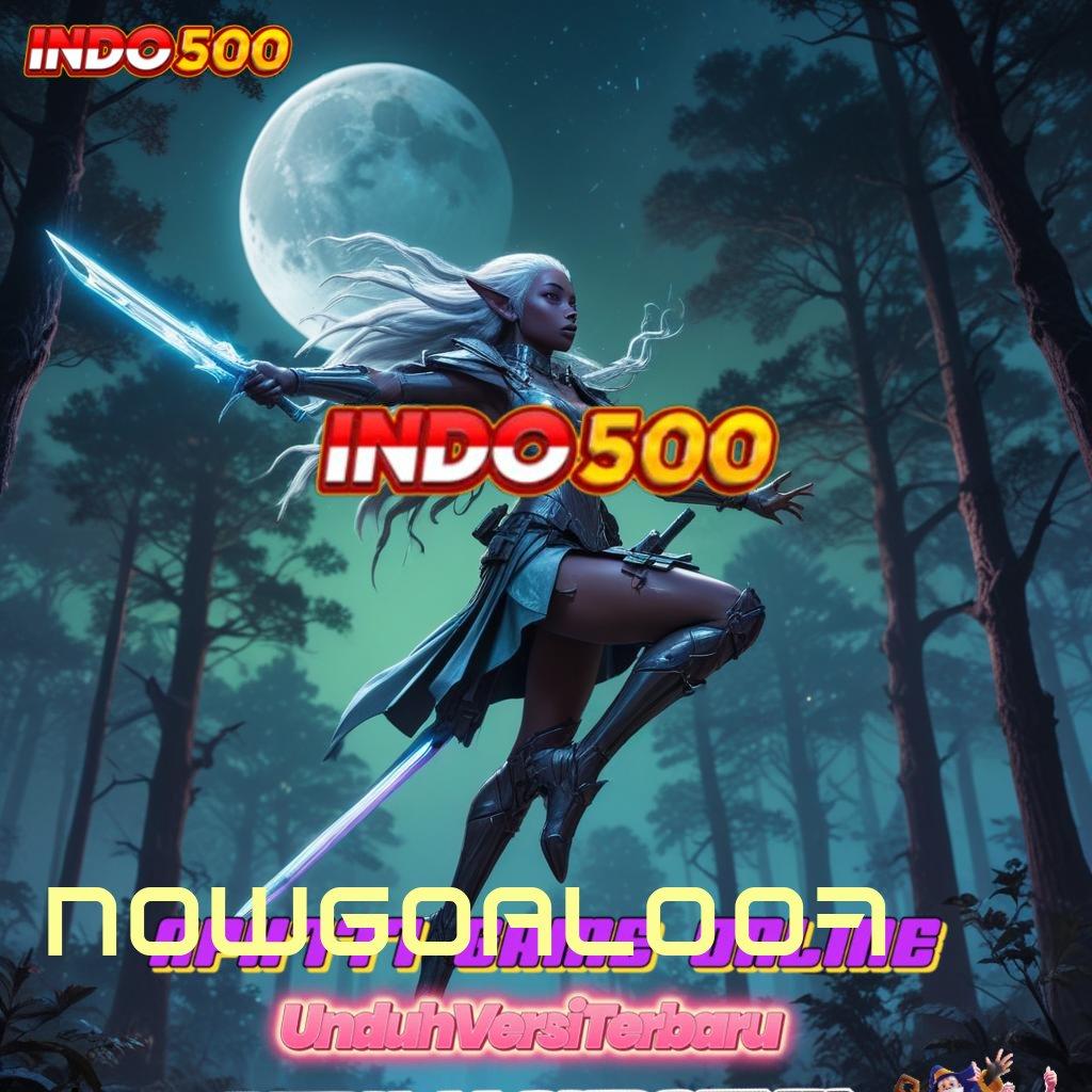 NOWGOALOO7 Unduhan Android Game Versi Tanpa Batas