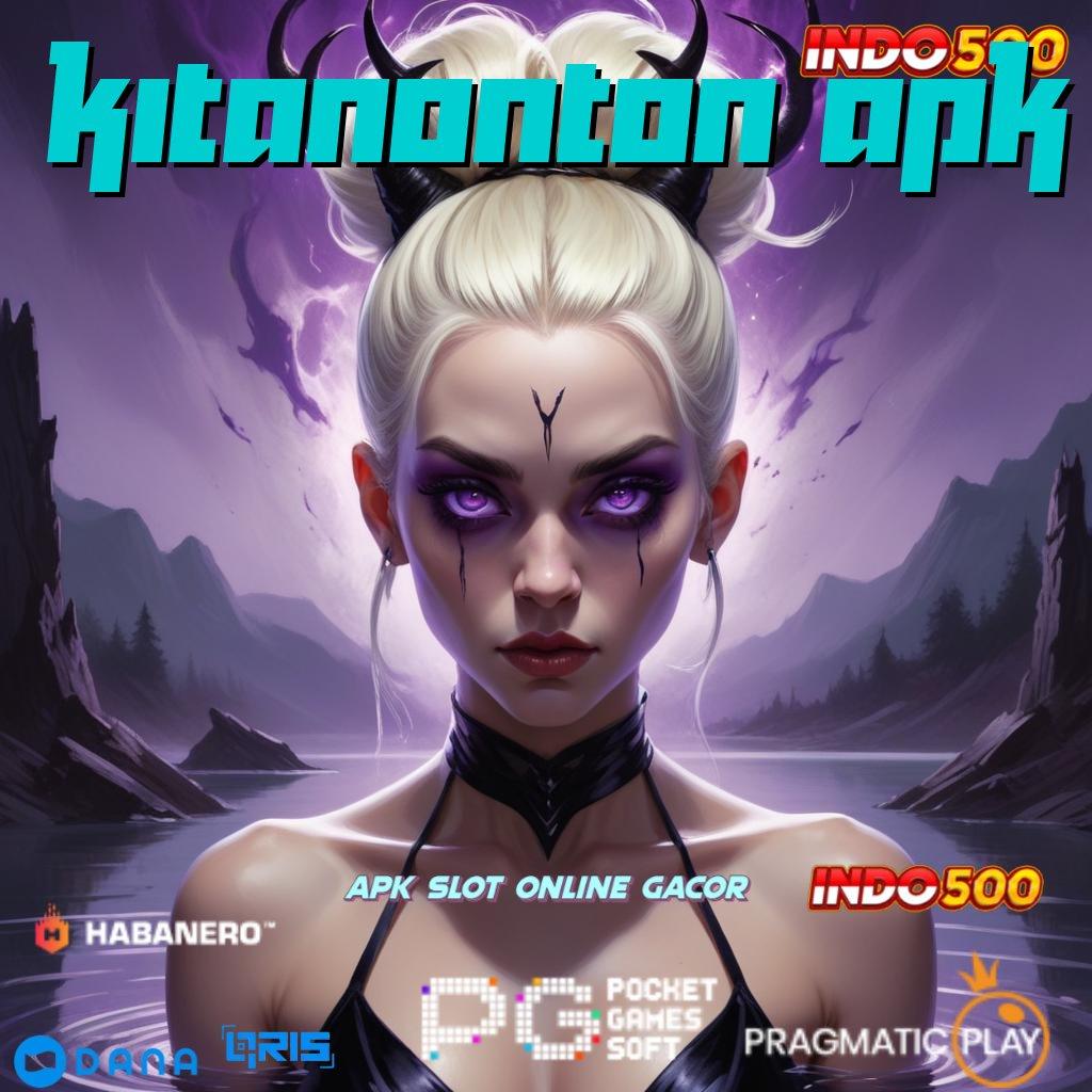 Kitanonton Apk