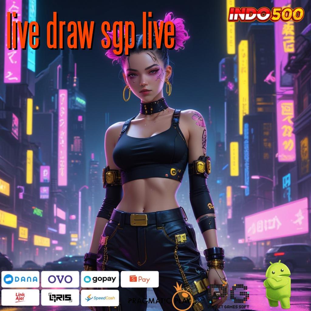 LIVE DRAW SGP LIVE Aplikasi Instan Dengan Maxwin Besar