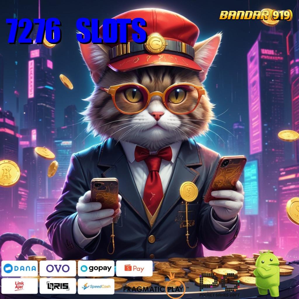 7276 SLOTS : Bonus Event! Deposit BRI Tanpa Ribet