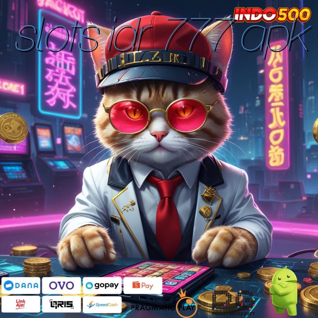 SLOTS IDR 777 APK Slot Scatter Profit Langsung Cair Cepat