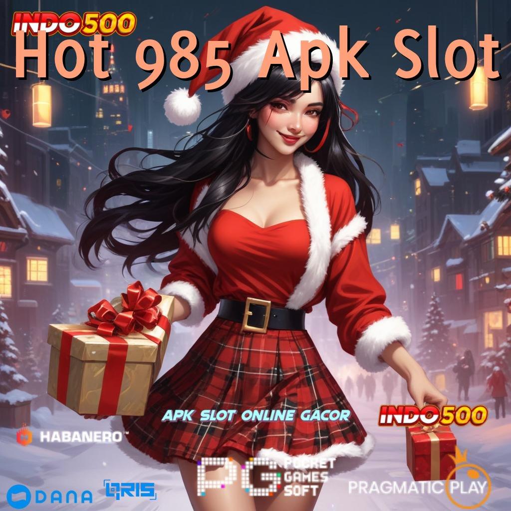 Hot 985 Apk Slot