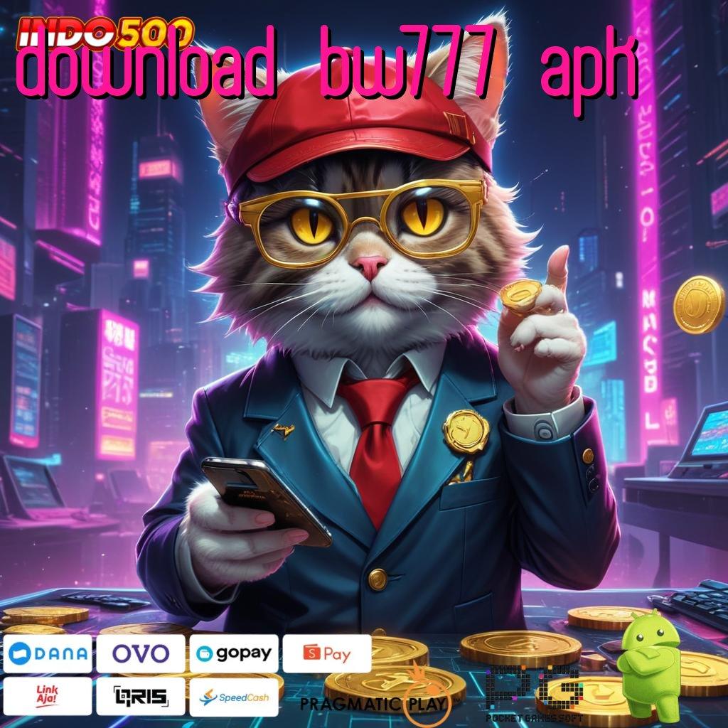 DOWNLOAD BW777 APK Depo Linkaja Idr 15 Apk Slot Tanpa Uang Awal Deposit