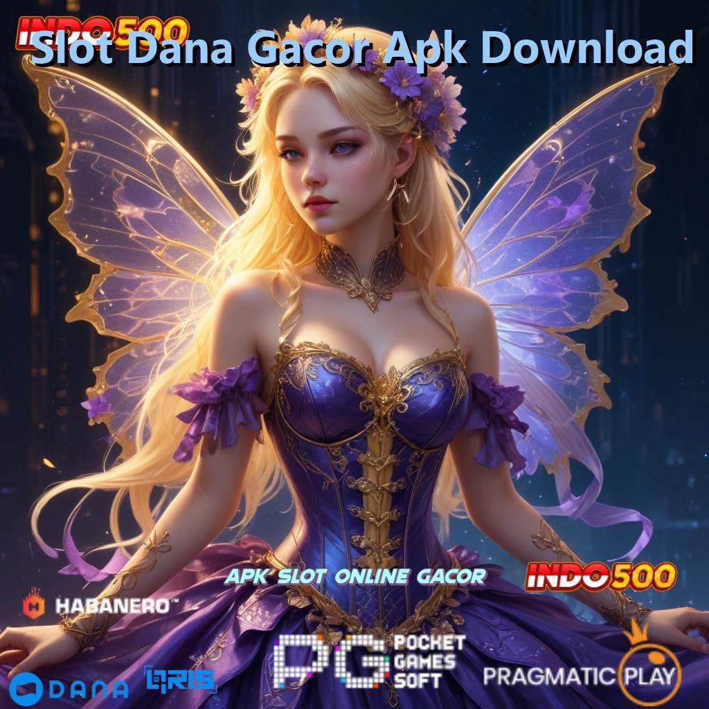 Slot Dana Gacor Apk Download