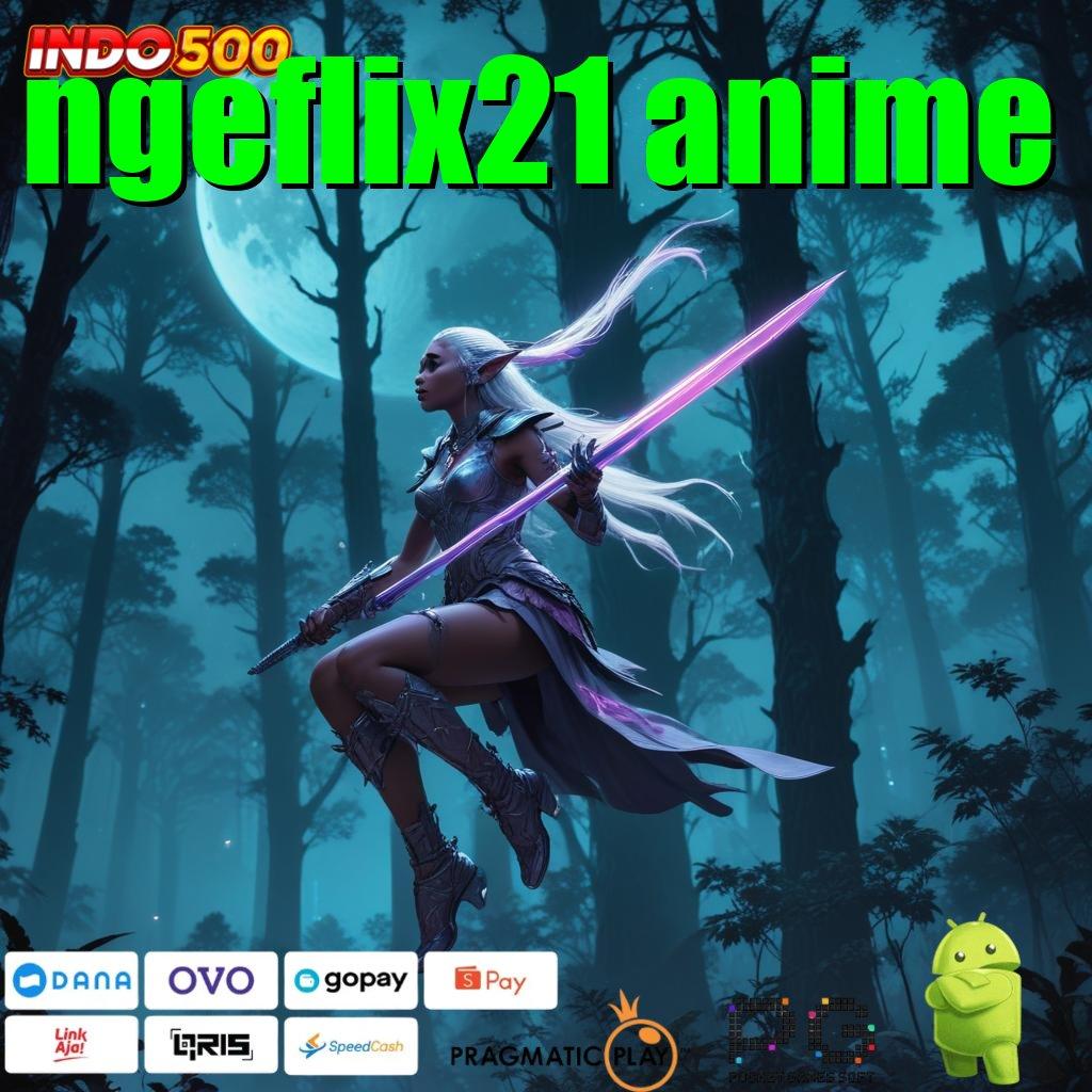 NGEFLIX21 ANIME ruang penghubung jaringan online ruang keterhubungan