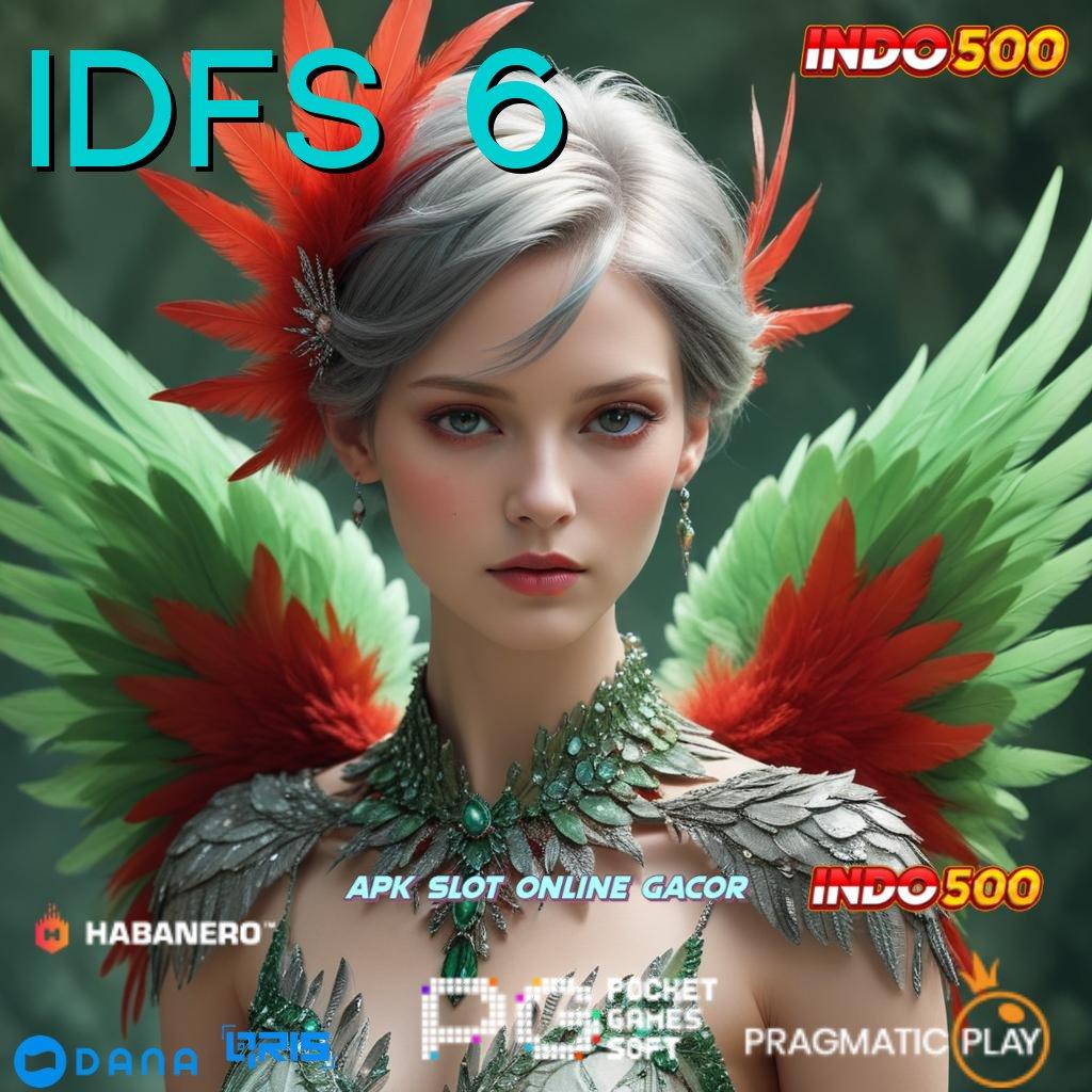 IDFS 6 🎮 Bonus Besar APK Android iOS Titik Akses