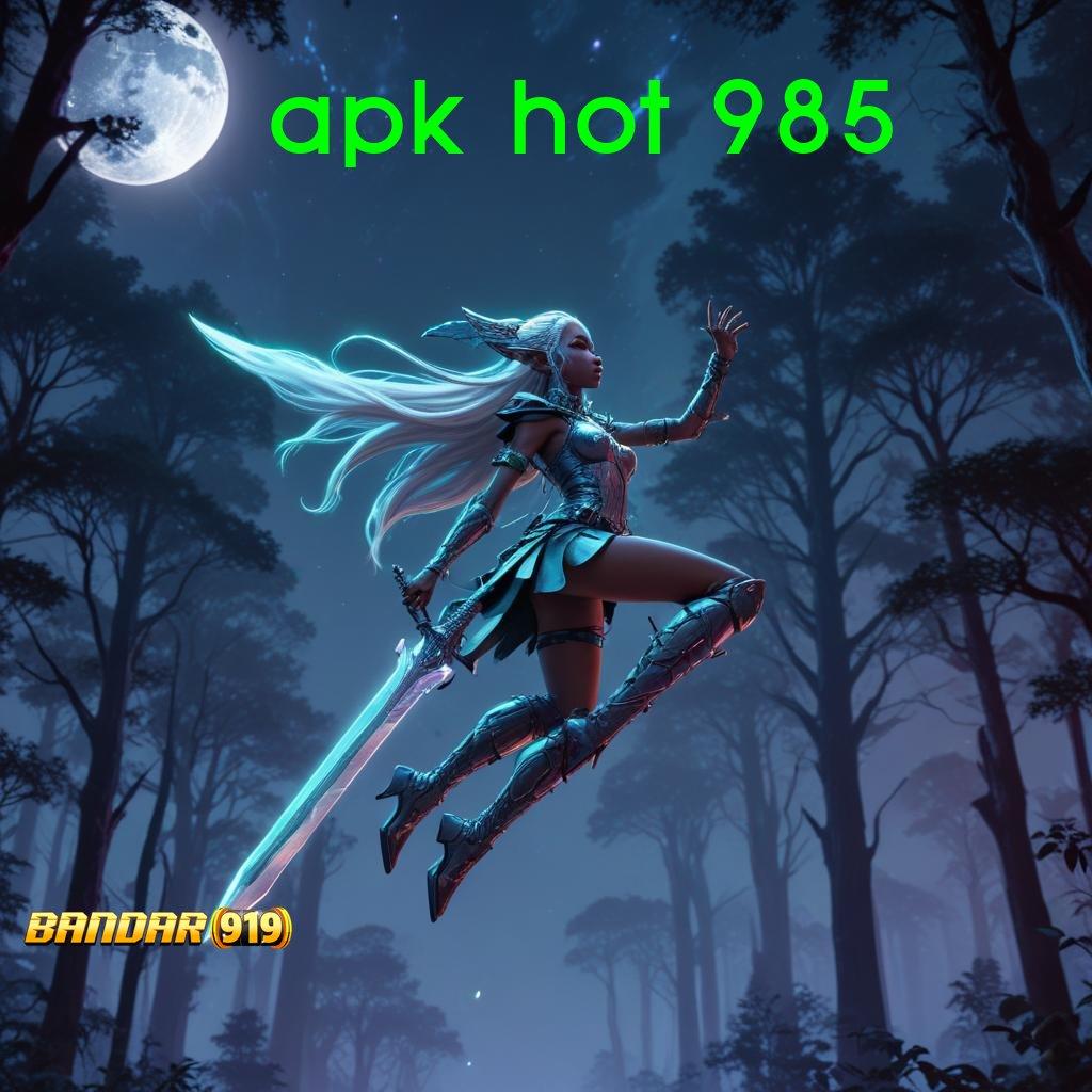 APK HOT 985 ® Layanan Instan RTP Bonus Prima