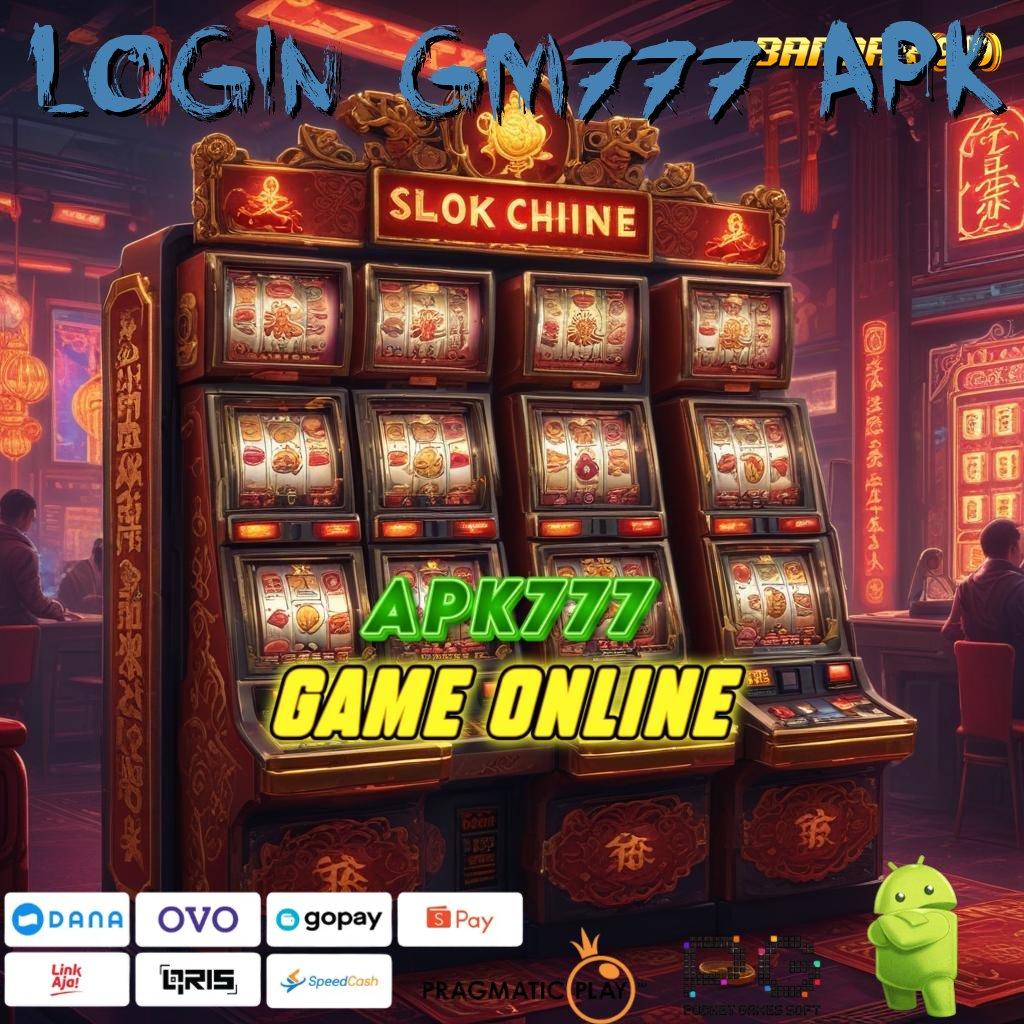 LOGIN GM777 APK @ Maxwin Modern WD Slot Usaha Uang