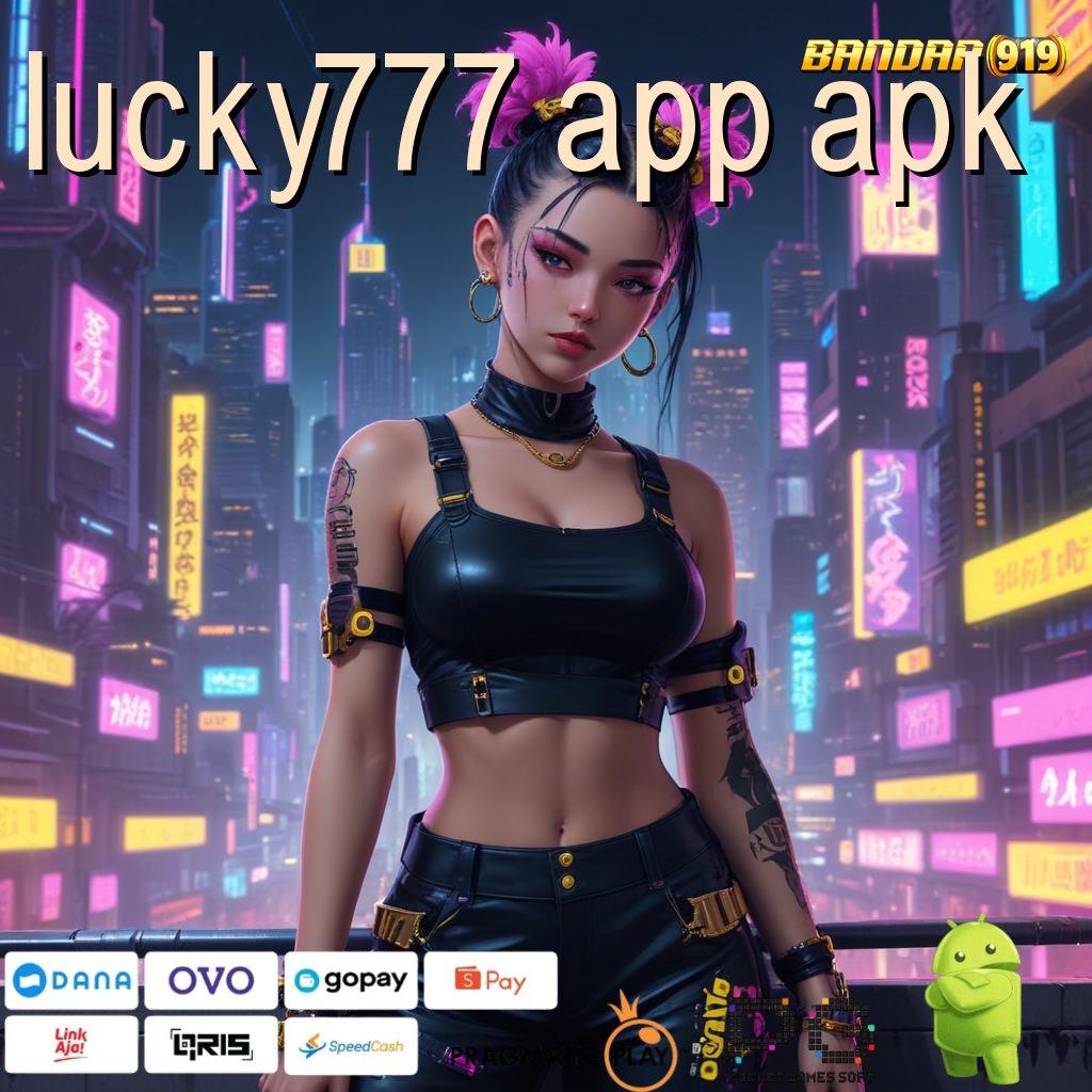 LUCKY777 APP APK # pusat informasi tentang rtp dengan fitur adaptif