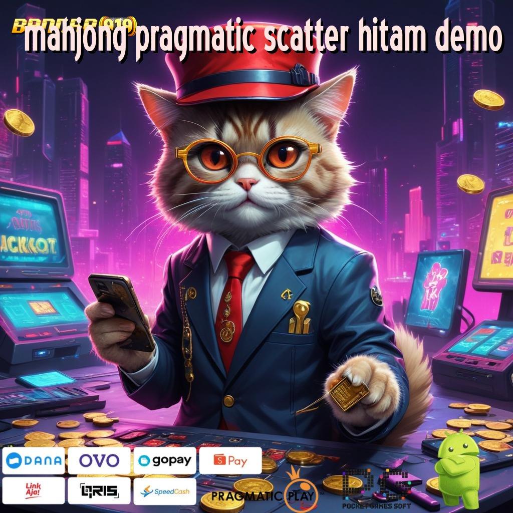 MAHJONG PRAGMATIC SCATTER HITAM DEMO @ Prioritas Akun Spesial Slot Online Uang Riil dengan Proses Aman