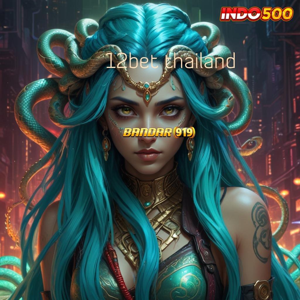 12BET THAILAND 🔥 APK Event Bonus Versi Terbaru Pelantar