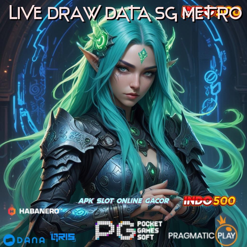 LIVE DRAW DATA SG METRO | Unduh Game Gampang Duit Nambah Tanpa Pusing