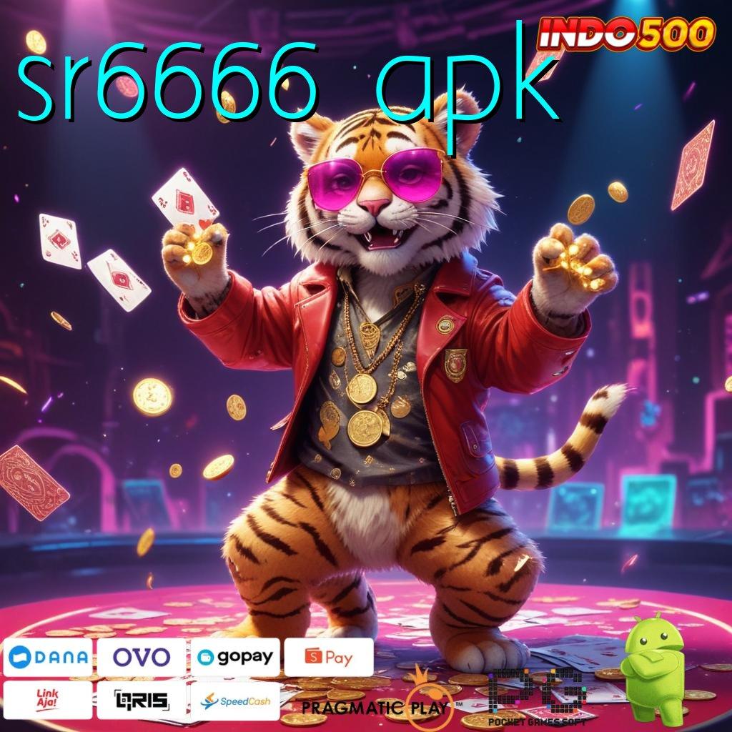 SR6666 APK dana ramah lingkungan mudah maxwin promo