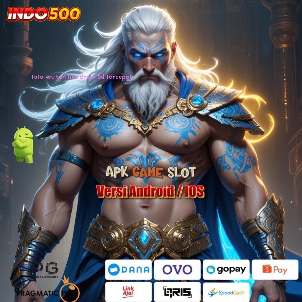 TOTO WUHAN LIVE DRAW 6D TERCEPAT ✨ roda bahagia baru maxwin langsung tanpa halangan