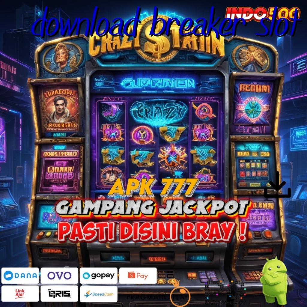 DOWNLOAD BREAKER SLOT tekad baja mesin profit tanpa lawan