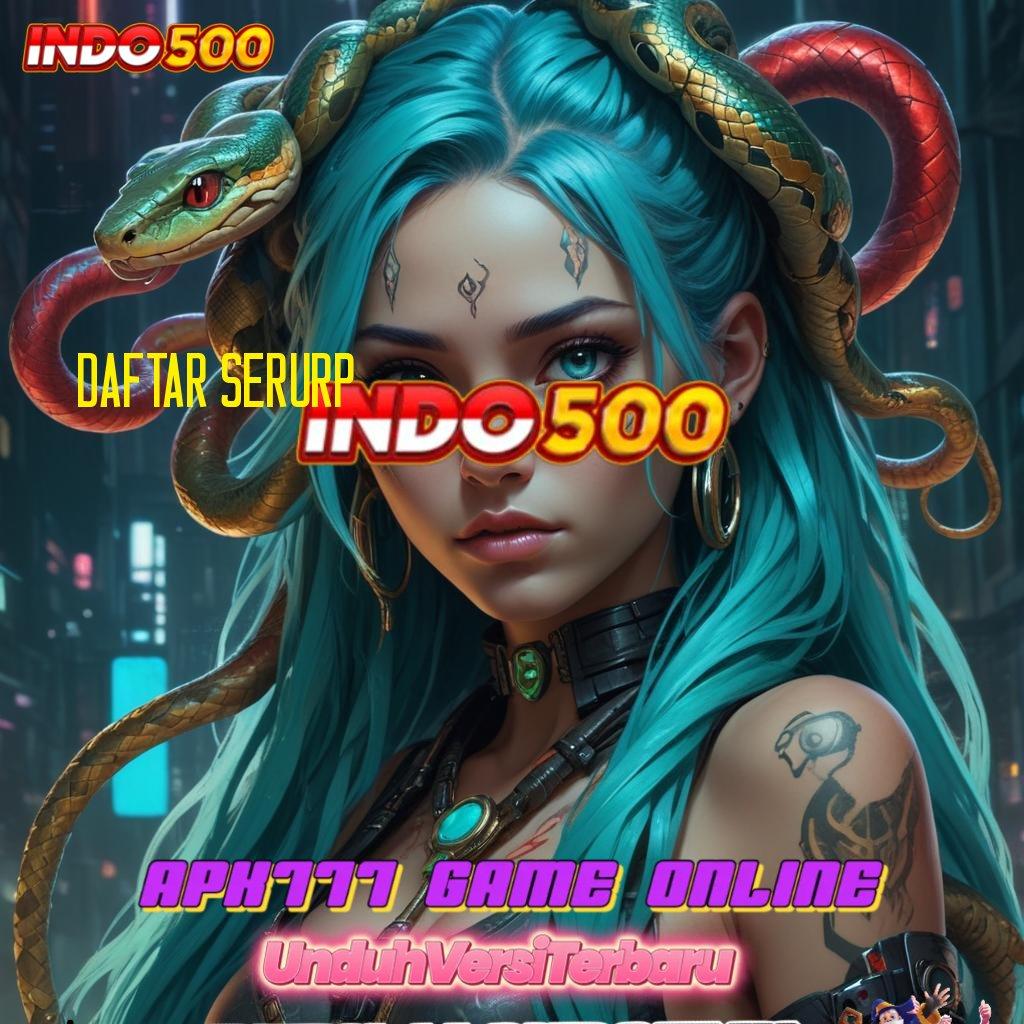 DAFTAR SERURP ↦ Jackpot Versi 5.98 Android Langsung