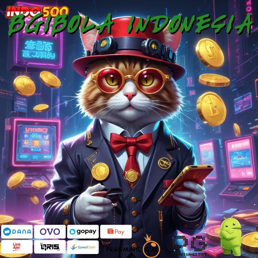 BGIBOLA INDONESIA Versi Terbaru APK Slot Gratis dan Gacor Banget