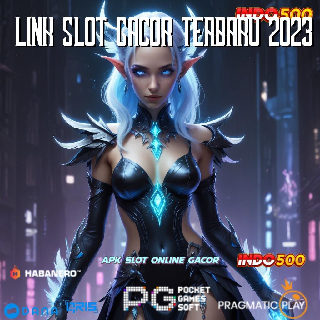 LINK SLOT GACOR TERBARU 2023 # Game Seru Android dengan Layanan Premium