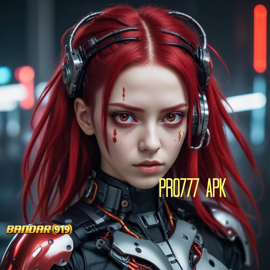 PRO777 APK # Buruan Pesan Dapatkan Apk Slot Gacor 777 Versi Terbaru