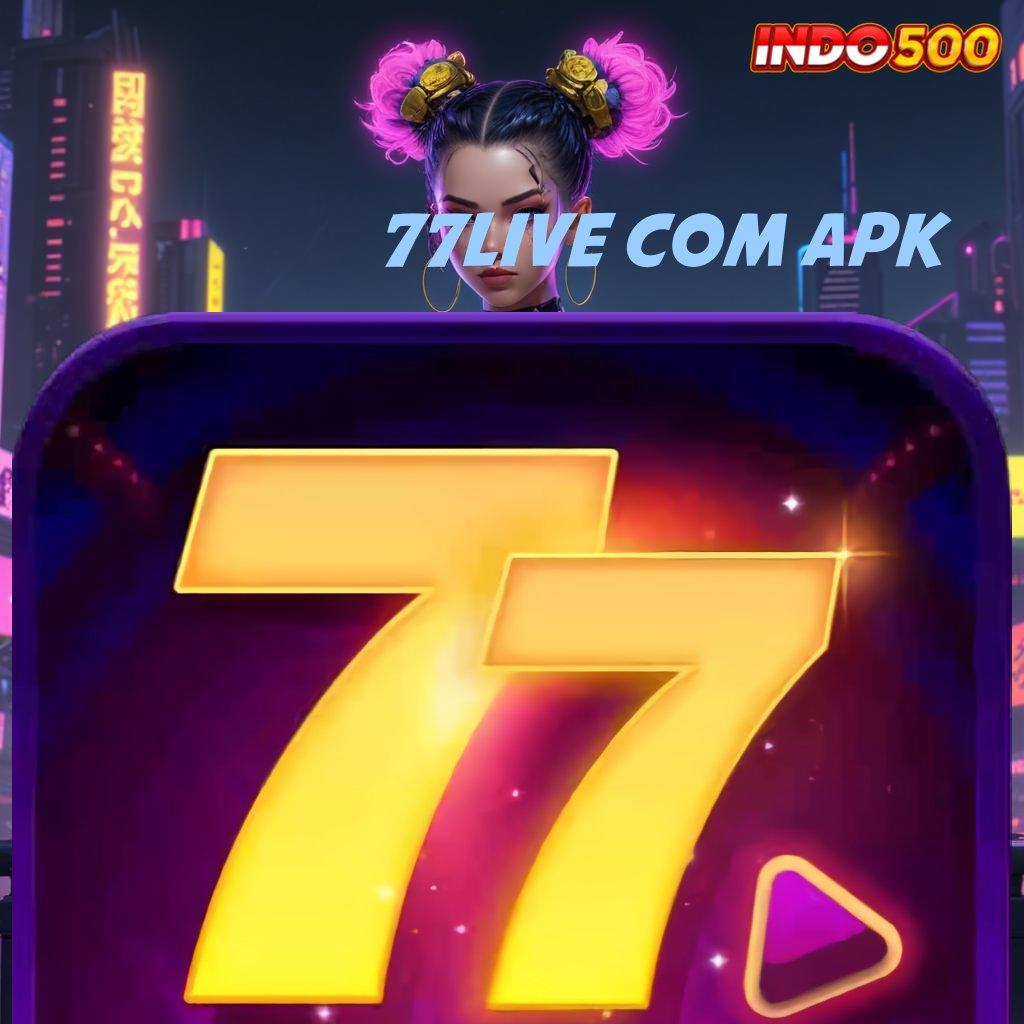 77LIVE COM APK pelat lingkungan kerja zona titik tolak ekosistem