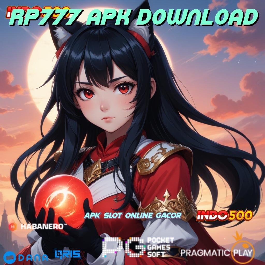 RP777 APK DOWNLOAD 🔎 Depo Scatter Cepat Spin Rizki Dalam Genggaman Maksimal Cepat