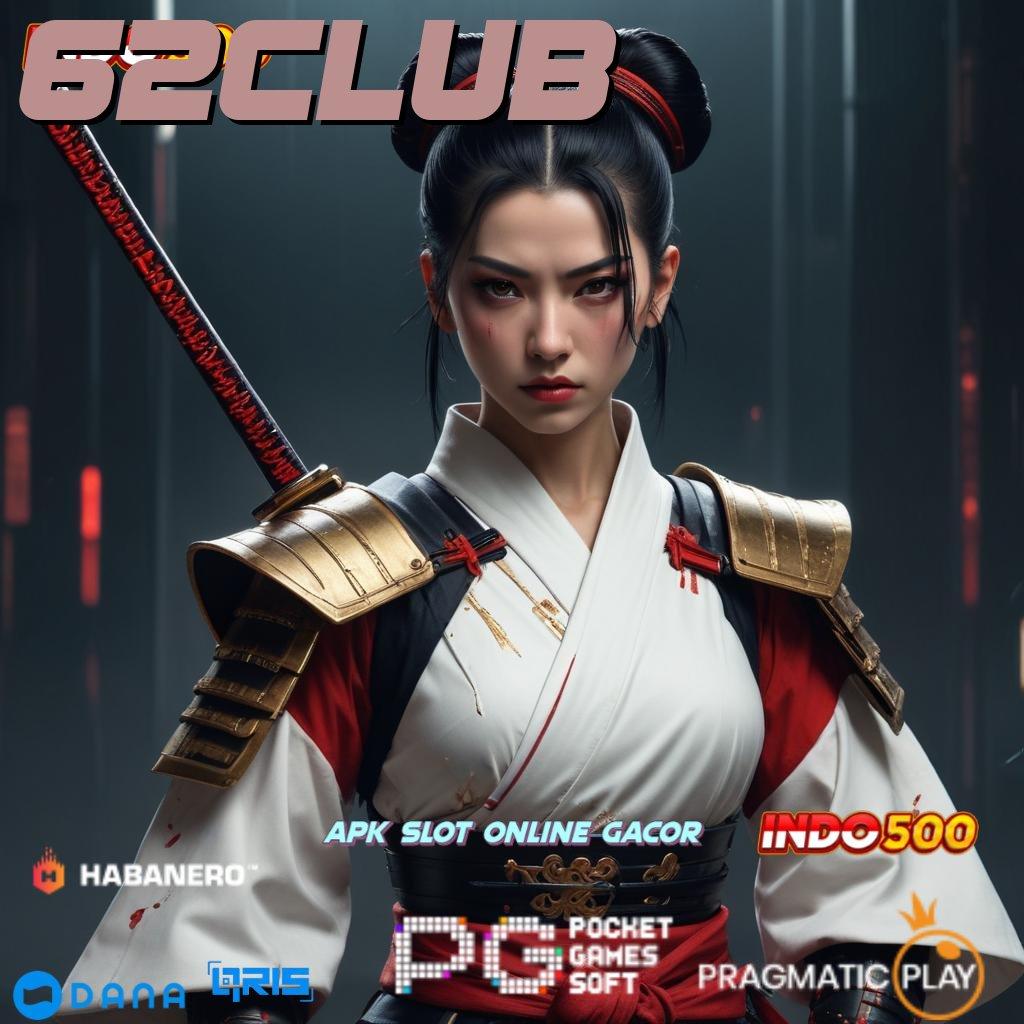 62CLUB , Untung Putar Download Apk Android Asli