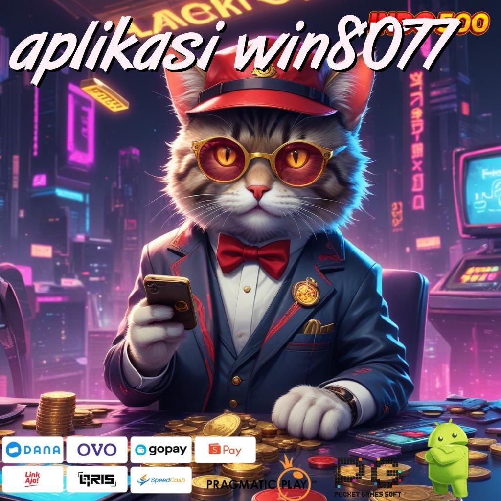 APLIKASI WIN8077 Mesin Slot Gacor dengan Bonus Instan