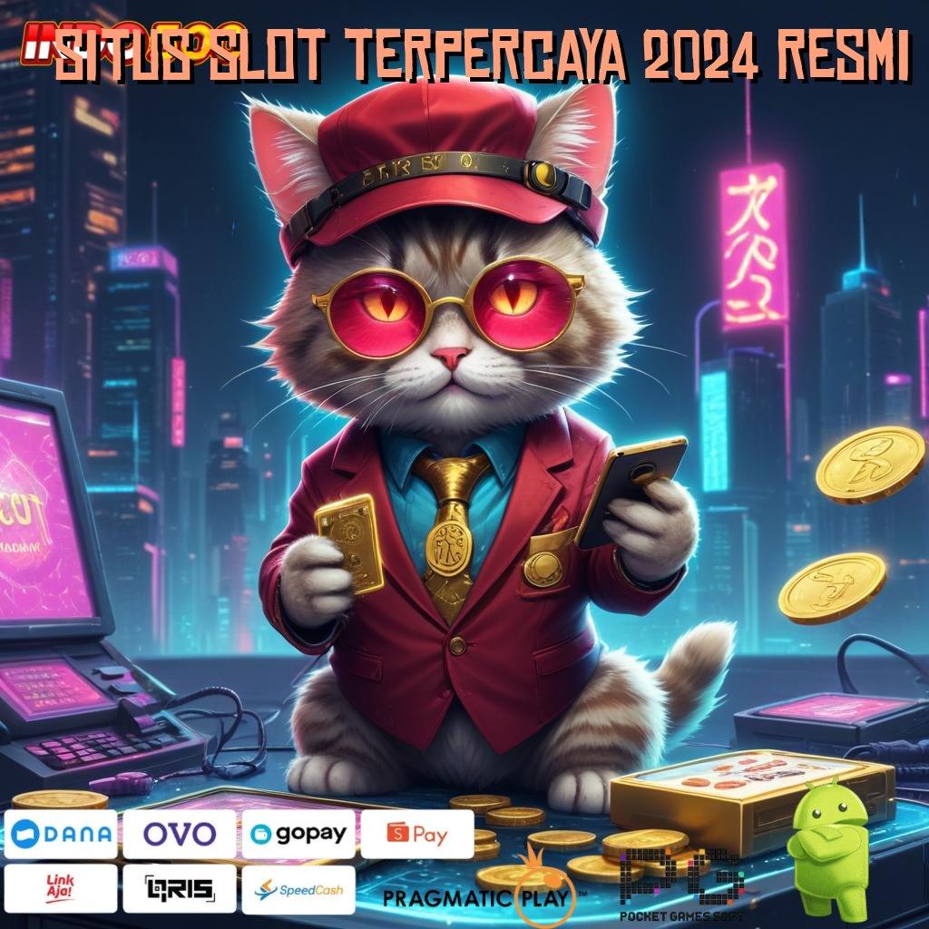 SITUS SLOT TERPERCAYA 2024 RESMI Cari Pengalaman di Jalur Operasional Digital