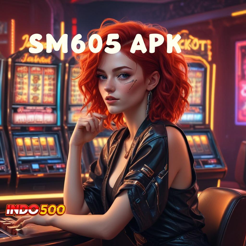 SM605 APK , pertahankan bisnis anda