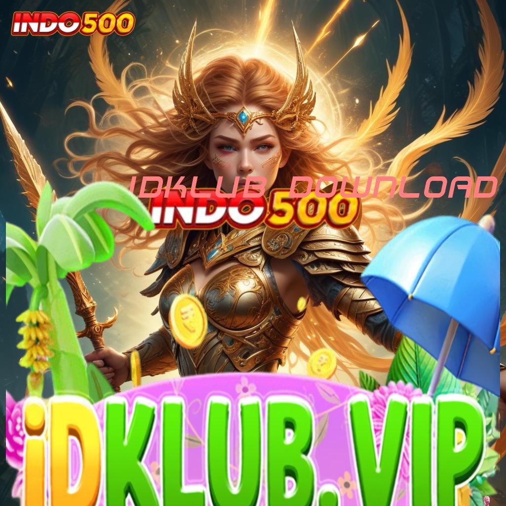 IDKLUB DOWNLOAD ⇉ Baru Bergabung Auto Kaya Versi Fresh Potensi