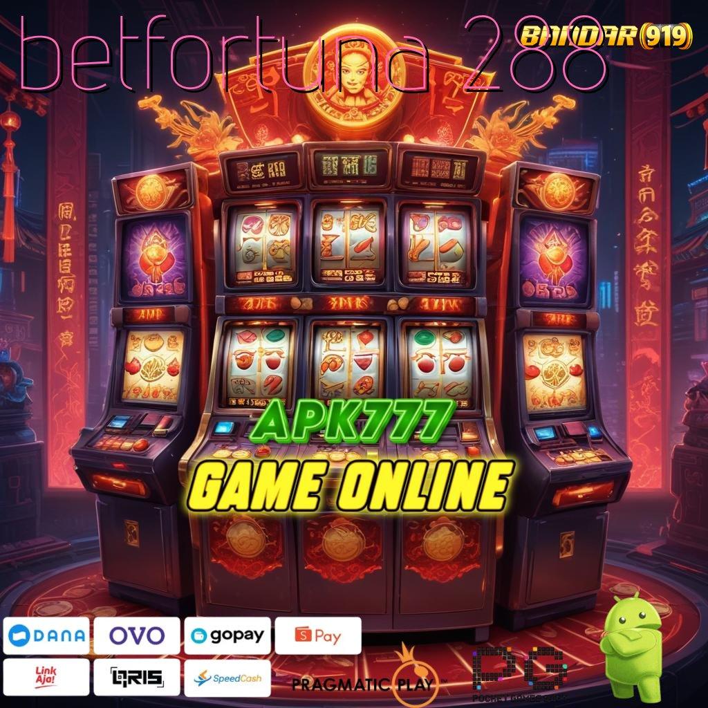 BETFORTUNA 288 | Jelajahilah Spin Baru dan Raih Maxwin Hari Ini