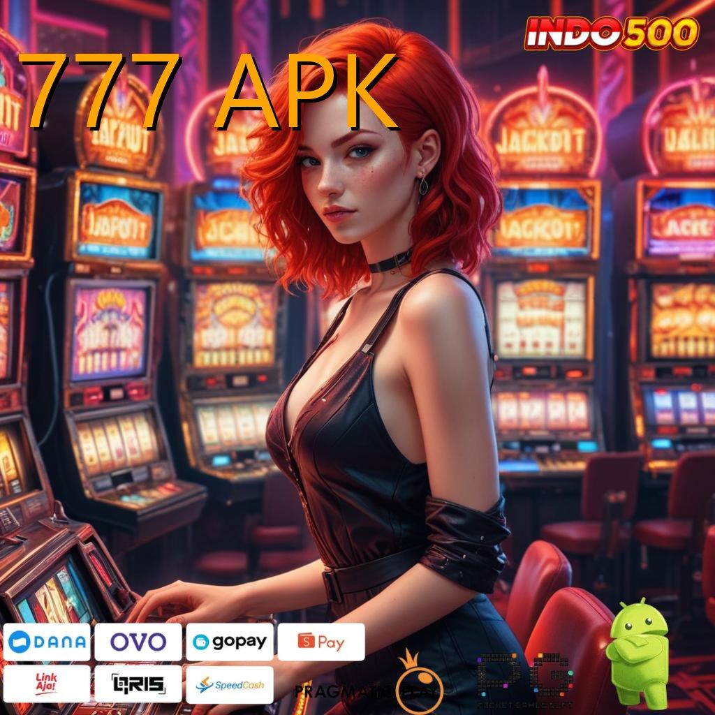 777 APK → sumber cuan terkini spin rizki terpercaya