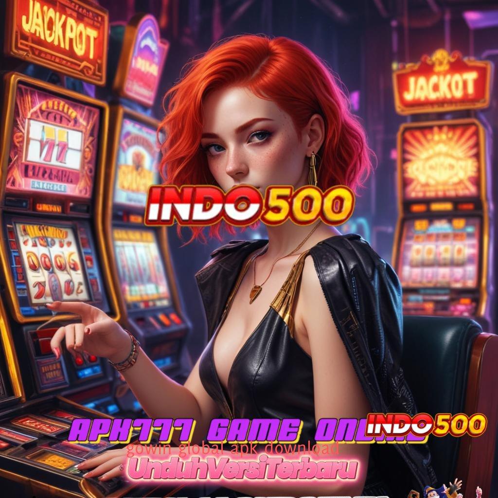 GOWIN GLOBAL APK DOWNLOAD ↦ jackpot sederhana cuan berlimpah