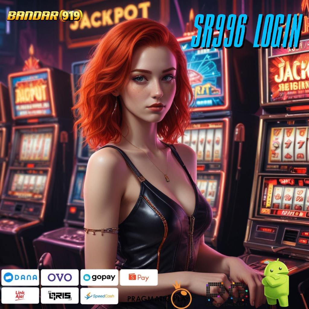 SR996 LOGIN # Bonus APK Pembaruan 115