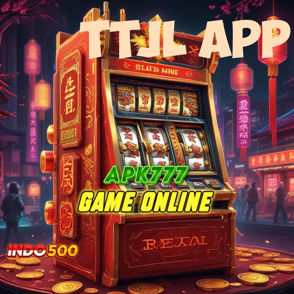 TTJL APP 💯 dapatkan apk terbaru sekarang, sikat maxwin dengan mudah!