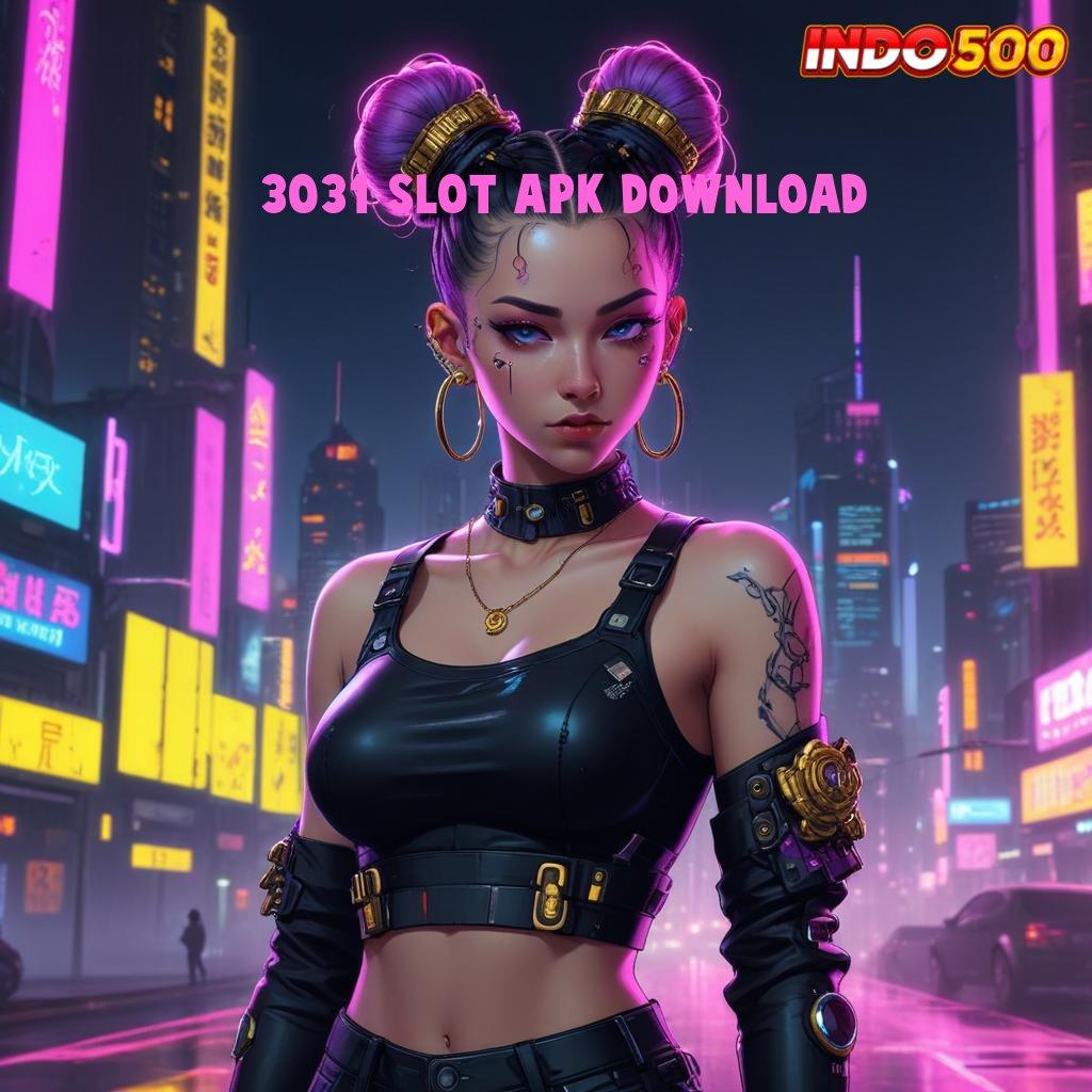 3031 SLOT APK DOWNLOAD ↪ Game Baru Dengan Sistem Login Praktis