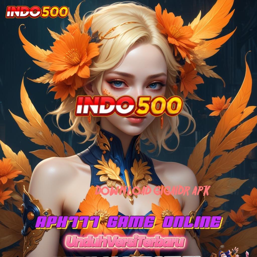 DOWNLOAD GIGAIDR APK ➰ Dp Bank Jago Cepat Langsung Maxwin Tiap Hari