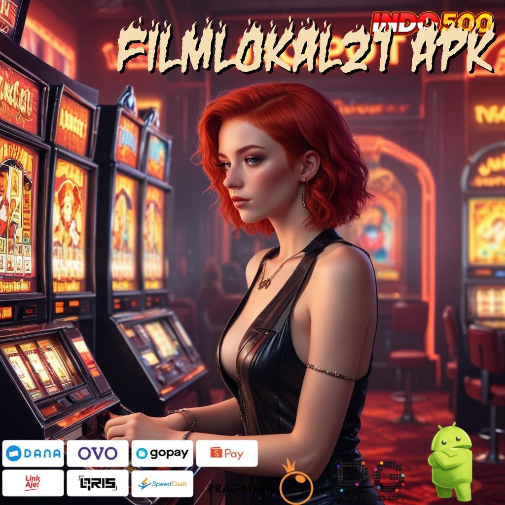 FILMLOKAL21 APK Versi Baru Untuk Jackpot Kaya