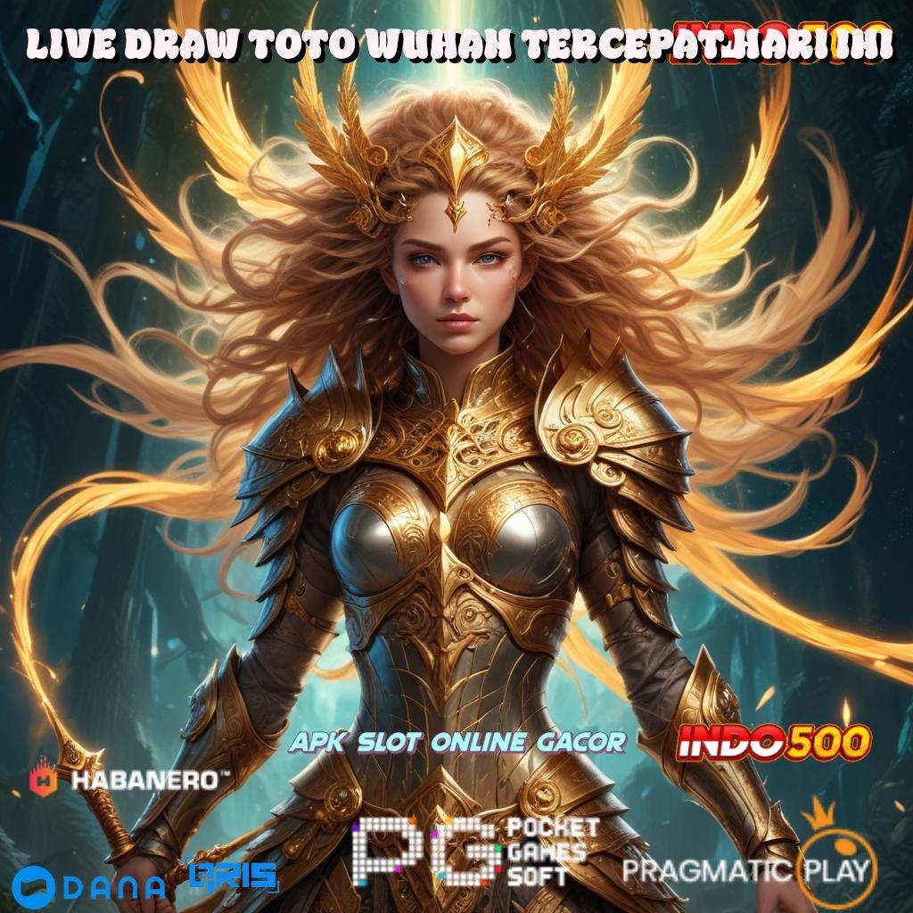 LIVE DRAW TOTO WUHAN TERCEPAT HARI INI → Gerbang Rejeki Slot Gacor 2025, Si Pembawa Rezeki!