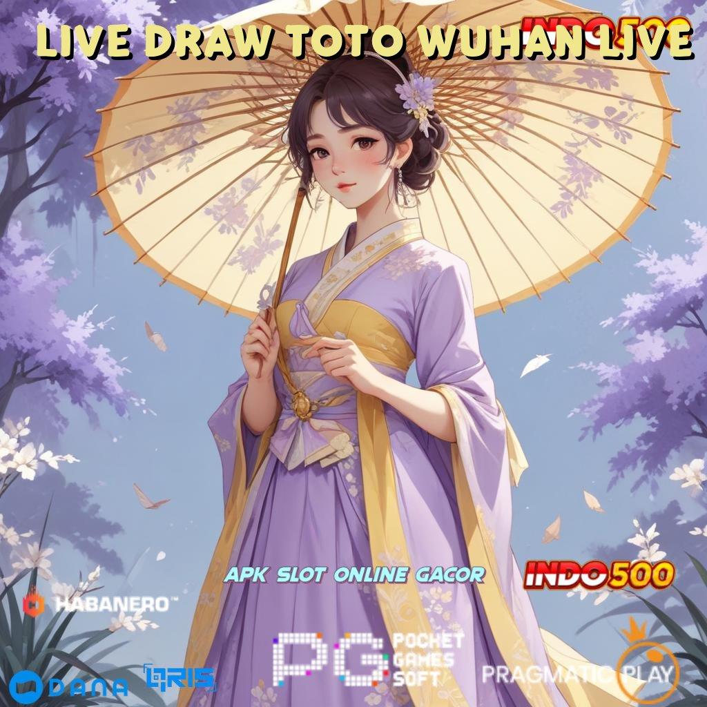 Live Draw Toto Wuhan Live