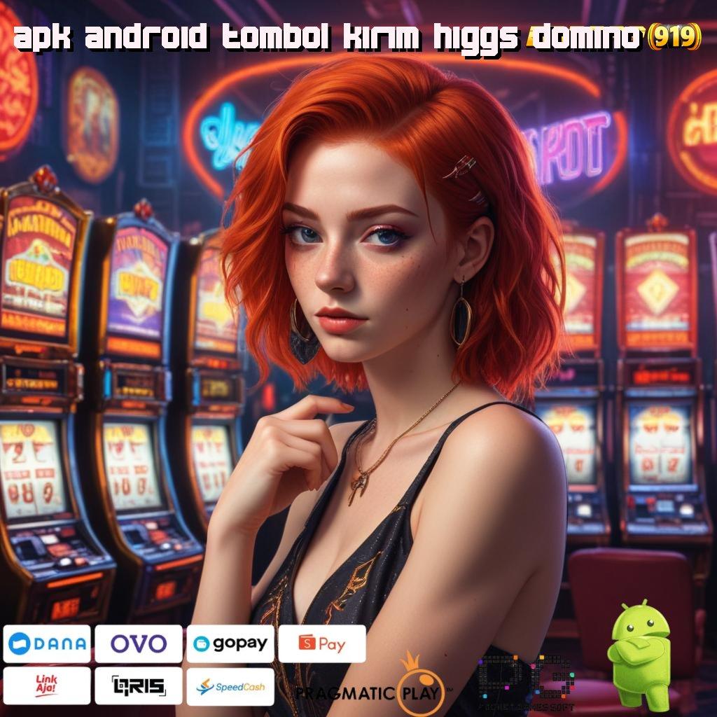 APK ANDROID TOMBOL KIRIM HIGGS DOMINO , Link Pengganti Bonus Awal Tanpa IP 100